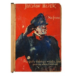 Jaroslav Hasek, Die Abenteuer des braven Soldaten Svejk. Teil I und II