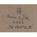 Marcin Wilk (nar. 1978, Bydgoszcz), Metropole, 2022