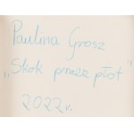 Paulina Grosz (nar. 1996), Skok cez prekážky I, 2022