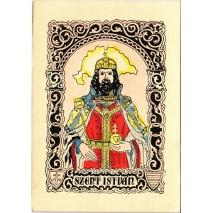 Szent István. Kiadja a Délvidéki Egyetemi és Főiskolai Hallgatók Egyesülete / King Saint Stephen I of Hungary...