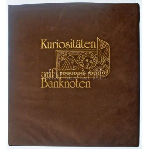 Kuriositäten auf Banknoten  barna, bársonyborítású, négygyűrűs album, 50db egyosztatú berakólappal...