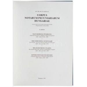 Id. Dr. Kupa Mihály: Corpus Notarum Pecuniariarum Hungariae (Magyar Egyetemes Pénzjegytár) I. és II. kötet. Budapest...