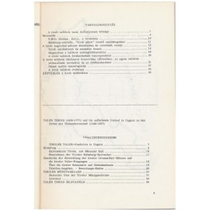 Pohl Artur: Tiroli Tallérok 1482-1777 - Hazai forgalmuk a hódoltság korában. Magyar Éremgyűjtők Egyesülete, Budapest...