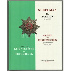 Nudelman László: 11. Auktion - Orden und Ehrenzeichen Spezialsammlung Ungarn (Magyar kitüntetések és érdemjelek...