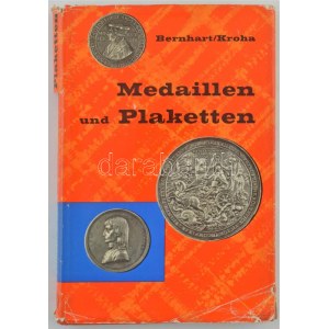 Bernhart, Kroha: Medaillen und Plaketten. Klinkhardt & Biermann, Braunschweig,1966. Szép állapot, szakadt borító...