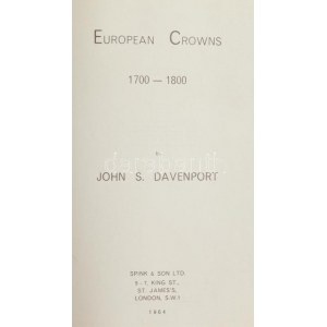 John S. Davenport: European Crowns 1700-1800. - Második kiadás. Spink & Son Ltd., London, 1964. 1965...
