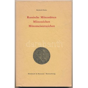 Reinhold Kaim: Russische Münzstätten Münzzeichen Münzmeisterzeichen. Klinkhardt & Biermann, Braunschweig, 1971...