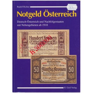 Rudolf Richter: Notgeld Österreich. Deutsch-Österreich und Nachfolgestaaten mit Nebengebieten ab 1918. ...