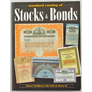 Rainer Stahlberg - Colin R. Bruce II: Standard catalog of Stocks and Bonds. Krause Publications...