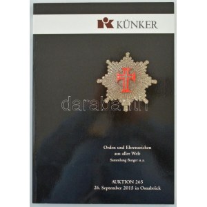 Fritz Rudolf Künker GmbH & Co. KG: Order und Ehrenzeichen aus aller Welt - Auktion 265 26. September 2015 in Osnabrück...