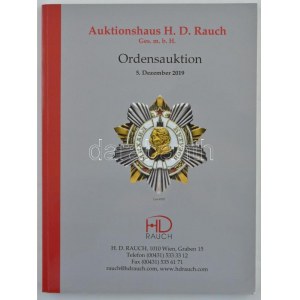 Auktionshaus H. D. Rauch GMBH - Ordensauktion - 5. Dezember 2019. H.D.Rauch, Wien, 2019. Jó állapotban. Auktionshaus H...