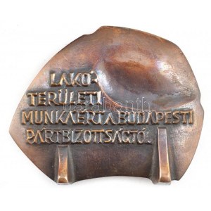 Rózsa Péter (1936-) ~1980. Lakóterületi munkáért a Budapesti Pártbizottságtól kétoldalas bronz plakett...