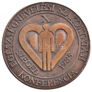 1985. Egészségnevelési Szakoktatási Konferencia - Szeged 1985 egyoldalas, öntött bronz emlékérem (69mm) T:1...