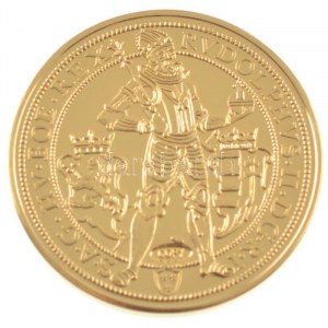 DN Történelmi aranypénzek - Rudolf 10 dukát, 1603 aranyozott Cu-Zn utánveret COPY beütéssel, kapszulában (38mm) T...
