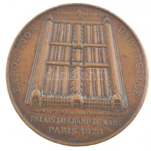 Franciaország 1878. Francia Köztársaság / Párizsi Világkiállítás 1878 - Trocadero kétoldalas bronz emlékérem. Szign....
