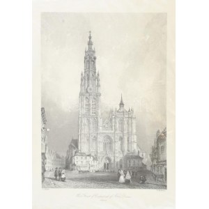 Thomas Allom - E. Roberts: West Front of Cathedral of Notre Dame, Antwerp (Antwerpeni Notre-Dame székesegyház), XIX...