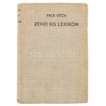 Falk Géza: Zenei kis lexikon. A szerző által DEDIKÁLT példány. Bp., 1938, Bárd Ferenc és Fia (Klein Jenő-ny.), 184 p...