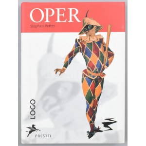 Stephen Pettitt: Oper. München, 1999, Prestel. Német nyelven. Gazdag képanyaggal illusztrált...