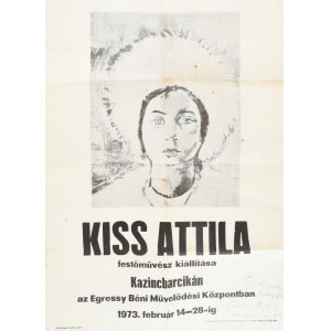 Kiss Attila (1941-) festőművész által dedikált kiállítási plakátja, Kazinzbarcika, 1973, ofszet, papír, hajtásnyomokkal...