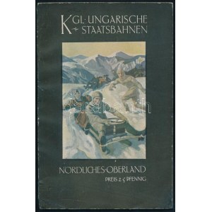 Königlich Ungarische Staatsbahnen. Nördliches Oberland. Bp., 1914, Erdélyi K.u.K. Kiadói papírkötés, javított gerinc...