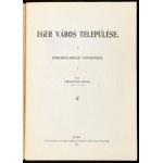 Mészáros Ervin: Eger város települése. Emberföldrajzi tanulmány. Eger, 1933., Egri Érseki Líceumi Könyvnyomda, 38+1 p....