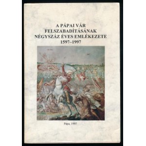 Pálffy Géza: A pápai vár felszabadításának négyszáz éves emlékezete. 1597-1997. Szerk.: Hermann István. Pápa, 1997...