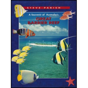 Steve Parish: A Souvenir of Australia's Great Barrier Reef. hn.,én., Steve Parish Publishing. Angol nyelven...