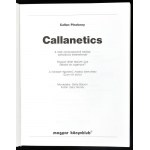 Callan Pinckney: Callanetics. A mély izomcsoportok edzése szenzációs eredménnyel ...