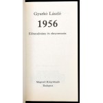 Gyurkó László 2 könyve: Arcképvázlat történelmi háttérrel. + 1956. Előtanulmány és oknyomozás. Bp., 1982-1987, Magvető...