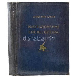 Székelyi Nyiry László: Hadtudományi enciklopédia. Nagybaconi Nagy Vilmos előszavával. Bp., 1942., (Urbányi István-ny.)...