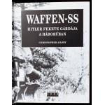 Christopher Ailsby: Waffen-SS Hitler fekete gárdája a háborúban. Bp., 1999, Zagora 2000. Gazdag képanyaggal illusztrált...