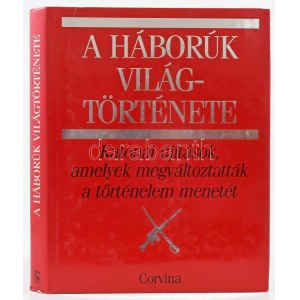 A háborúk világtörténete. Katonai újítások, amelyek megváltoztatták a történelem menetét. Szerk.: Richard Holmes. Ford....