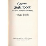 Ronald Searle: Secret Sketchbook. The Back Streets of Hamburg. London,1970., Weidenfeld and Nicholson...