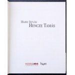 Hajdu István: Hencze Tamás. Szerk.: Hernádi Miklós. Bp.,2004, KOGART-PolgART. Kiadói kartonált papírkötés...