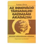 Farkas János: Az innováció társadalmi-gazdasági akadályai. DEDIKÁLT! Bp., 1984., Közgazdasági és Jogi...
