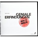 Gaby Huch: Geniale Erfindungen. Made in Berlin. Berlin, 2017, Elsengold Verlag. Gazdag képanyaggal illusztrált...
