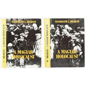 Randolph L. Braham: A magyar holocaust I és II kötet, Bp, 1988, Gondolat Kiadó...