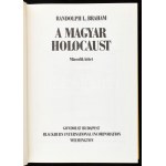 Randolph L. Braham: A magyar holocaust I és II kötet, Bp, 1988, Gondolat Kiadó...