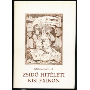 Jólesz Károly: Zsidó hitéleti kislexikon. Bp., 1987., Egyetemi Nyomda. Kiadói egészvászon-kötésben...