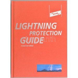 Dehn & Söhne: Lightning protection guide. Revised 2nd edition. Neumarkt. 2012. 328p. Kiadói vászonkötésben, sok képpel...