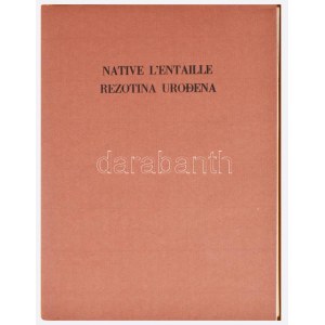 André Doms: Native L'Entaille - Rezontina Urodena. Roger Bertemes: 13 gravures. Arbor 6. Zagreb, 1980., Kupic...