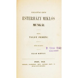 Galantai gróf Esterházy Miklós munkái. Kiadta Toldy Ferenc. Kézi kiadás. I-II. kötet. [Egybekötve.] Pest, 1853....