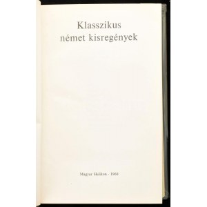 Klaszikus német kisregények. Vál.: Lator László. Ford. többen. Helikon Klasszikusok. Bp., 1968., Magyar Helikon...