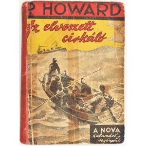 P. Howard (Rejtő Jenő): Az elveszett cirkáló. Bp., 1941. Nova. 2. kiadás. Félvászon kötésben, címlapon kis hiány...