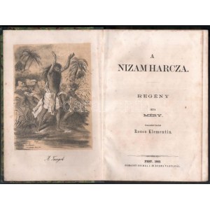 [Méry, Joseph (1797-1866)]: Méry: A Nizam harca. Regény. Francziából fordítá Rosos Klementin. Pest, 1862., Beimel J...