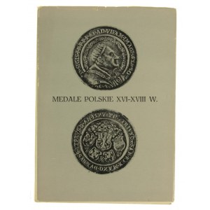 Medale polskie XVI-XVIII w zbiorach Muzeum w Toruniu Katalog (719)