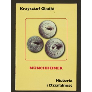 Munchheimer - historia i działalność, K. Gładki (726)