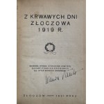Z KRWAWYCH DNI ZŁOCZOWA 1919 r.