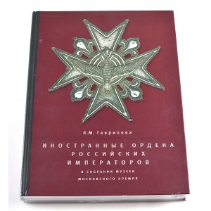 Literature Foreign Orders of Russian Emperors in the Collection of the Kremlin Museums 2018