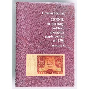 Cennik do katalogu polskich pieniędzy papierowych od 1794 wydanie X 2012 wraz z autografem Czesłąwa Miłczaka